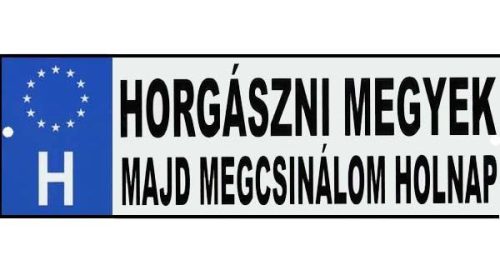 Tréfa Rendszám Horgászni Megyek