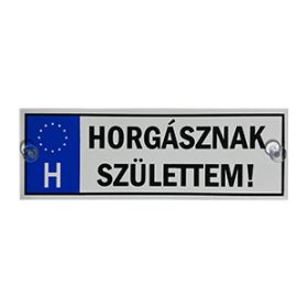 Tréfa Rendszám Horgásznak Születtem..