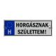 Tréfa Rendszám Horgásznak Születtem..